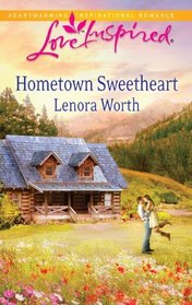 Hometown Sweetheart (Love Inspired, No 626)