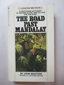 The Road Past Mandalay: A Personal Narrative (Bantam War Book Series)