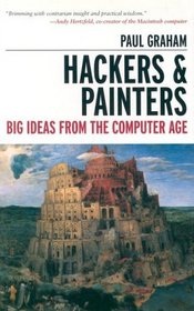 Hackers and Painters: Big Ideas from the Computer Age