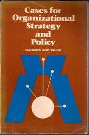 Cases for organizational strategy and policy