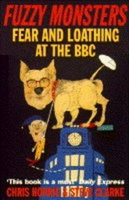 Fuzzy Monsters: Fear and Loathing at the BBC (A Mandarin paperback)