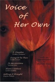 A Voice of Her Own: Three Long Monologues