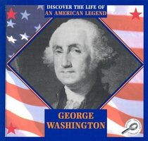 George Washington (Discover the Life of An American Legend)