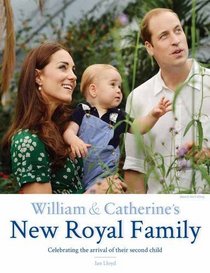 William & Catherine's New Royal Family: Celebrating the Arrival of Their Second Child