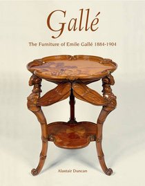 Galle: The Furniture of Emile Gall 1884-1904