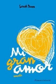 Mi gran amor/ The Big Love (Spanish Edition)