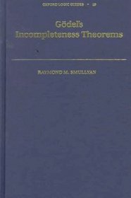 Godel's Incompleteness Theorems (Oxford Logic Guides, No 19)