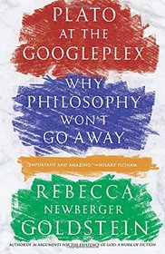 Plato at the Googleplex: Why Philosophy Won't Go Away (Vintage)