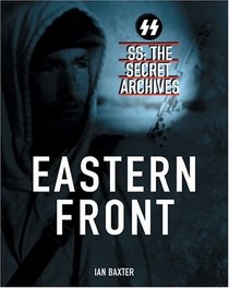 SS: The Secret Archives: Eastern Front