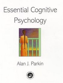 Essential Cognitive Psychology
