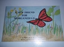 A New Friend for Morganfield: A Story of a Maine Mouse