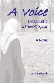 A Voice, The Sequel To If I Should Speak