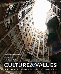 Culture and Values: A Survey of the Humanities Volume I & II