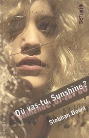 Où vas-tu, Sunshine ? (French Edition)