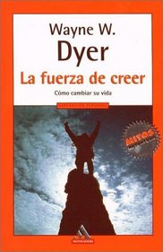 La Fuerza de Creer (Spanish Edition)
