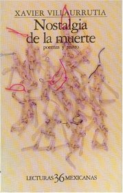 Nostalgia de la muerte: poemas y teatro (Lecturas Mexicanas, Volumen 36)