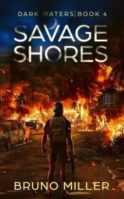 Savage Shores: A Post-Apocalyptic EMP Survival series (Dark Waters)