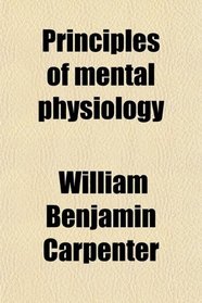 Principles of mental physiology