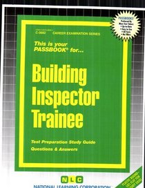 Building Inspector Trainee (Career Examination Passbooks)