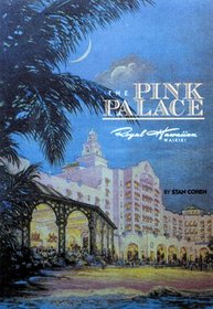 Pink Palace: The Royal Hawaiian Hotel, a Sheraton Hotel in Hawaii