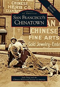 San Francisco's Chinatown: A Revised Edition (Images of America)