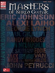 Masters of Shred Guitar (Play It Like It Is Guitar)