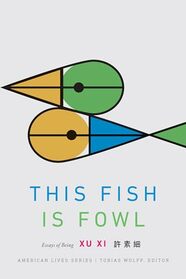 This Fish Is Fowl: Essays of Being (American Lives)