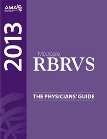 Medicare RBRVS 2013: The Physicians' Guide