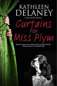 Curtains for Miss Plym: A canine mystery (A Mary McGill Canine Mystery)
