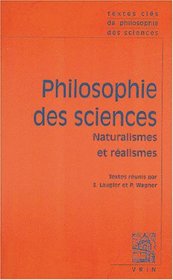 Philosophie des sciences tome 2 naturalisme et realisme