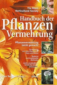 Handbuch der Pflanzenvermehrung. Pflanzenvermehrung leicht gemacht.