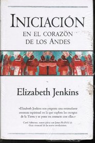 Iniciacion En El Corazon de Los Andes (Spanish Edition)