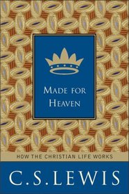 Made for Heaven : And Why on Earth It Matters