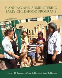 Planning and Administering Early Childhood Programs (10th Edition)