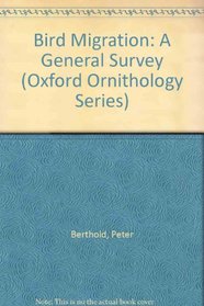 Bird Migration: A General Survey (Oxford Ornithology Series)