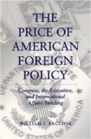 The Price of American Foreign Policy: Congress, the Executive, and International Affairs Funding