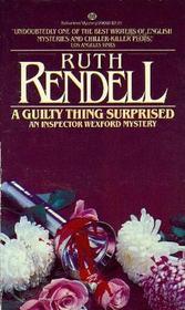 A Guilty Thing Surprised (Chief Inspector Wexford, Bk 5)