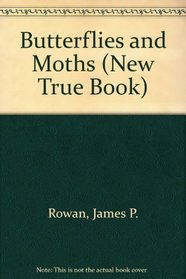 Butterflies and Moths (New True Book)
