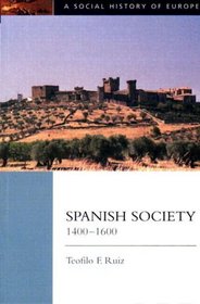 Spanish Society, 1400 - 1600
