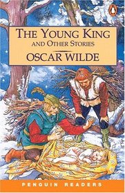 The Young King and Other Stories (Penguin Readers, Level 3)
