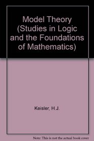 Model Theory (Studies in Logic and Foundations of Mathematics Ser. : Vol 73)