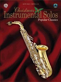 Xmas Inst Solos/Popular Classics: Alto Sax