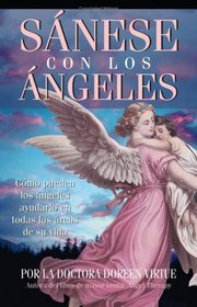 Sanese Con Los Angeles: (Healing with the Angels)