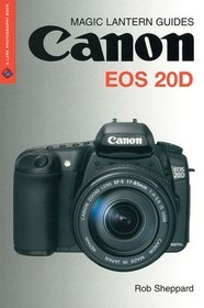 Magic Lantern Guides: Canon EOS 20D (Magic Lantern Guides)