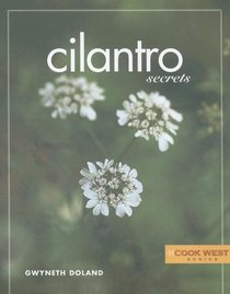 Cilantro Secrets (Cook West) (Cook West)