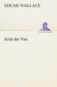 Klub der Vier (TREDITION CLASSICS) (German Edition)