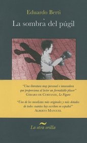 La sombra del Pugil/ The Shadow of Pugil (La Otra Orilla/ the Other Corner) (Spanish Edition)