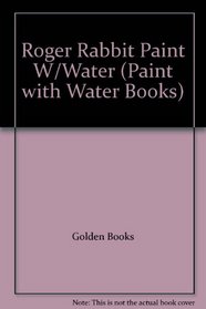 Roger Rabbit Paint W/Water (Paint with Water Books)