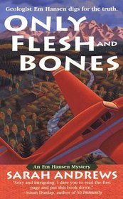 Only Flesh and Bones (Em Hansen, Bk 4)