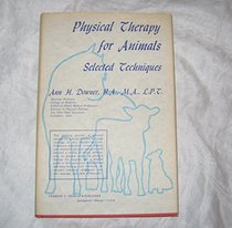 Physical therapy for animals: Selected techniques